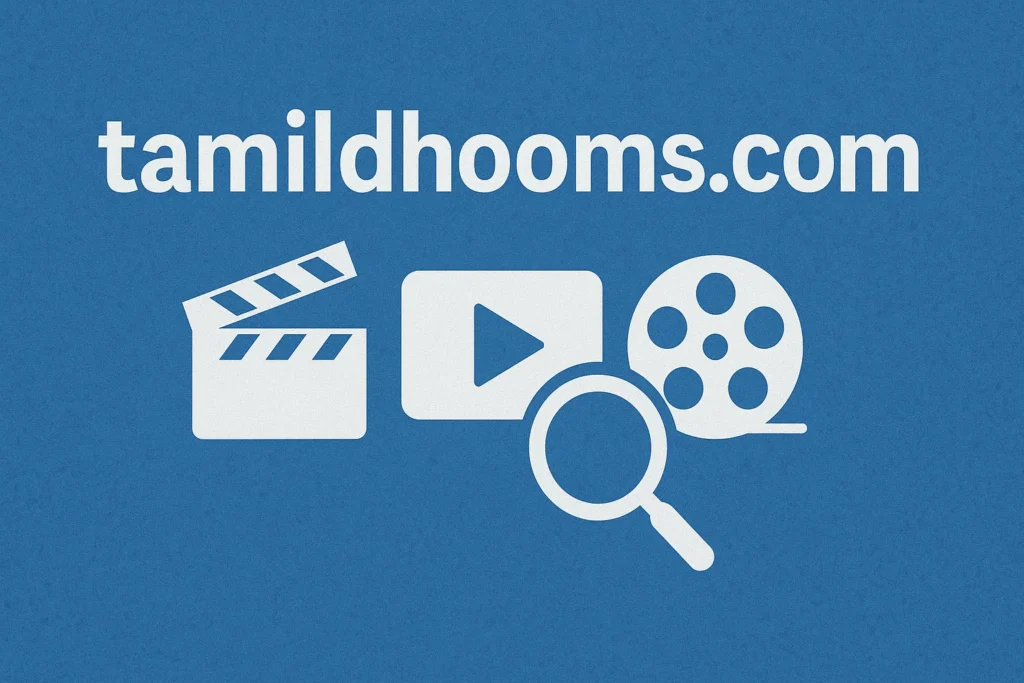 Exploring the Popular Tamildhooms.com Tamil Entertainment Hub Tamildhooms.com
